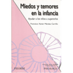 Miedos y temores en la infancia, ayudar a los niños a superarlos